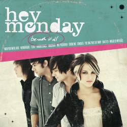 Hey Monday : Beneath It All